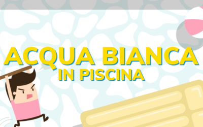 Acqua bianca in piscina?