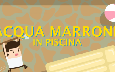 Acqua marrone in piscina?