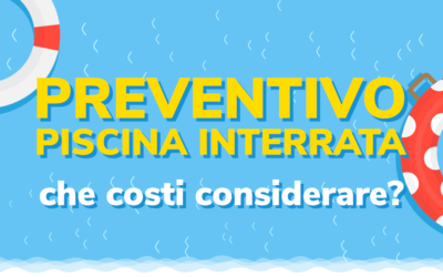 Preventivo piscina interrata, che costi considerare?